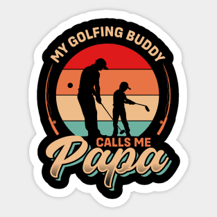 My Golf Buddy Calls me Papa | Father's Day Sticker